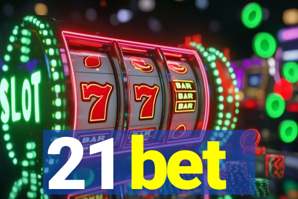 21 bet